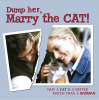 DUMP HER MARRY THE CAT.png