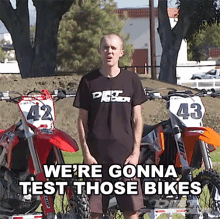 were-gonna-test-those-bikes-andrew-oldar.gif