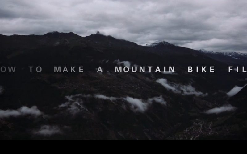 „How to Make a Mountain Bike Film“ – exzellentes Beispiel-Video von Tom Malecha