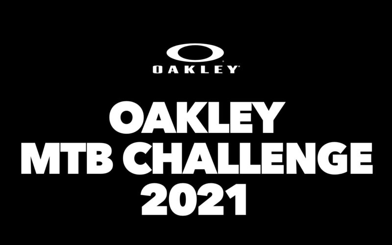 Oakley MTB Challenge 2021: Einjähriger Brillenvorrat und signiertes Unikat zu gewinnen