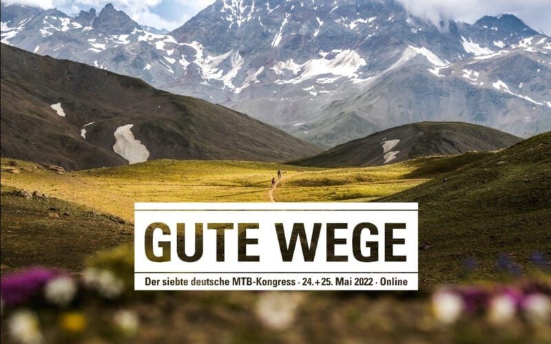 7. deutscher Mountainbike-Kongress 2022 am 24. – 25. Mai: Von der Idee zum Trail