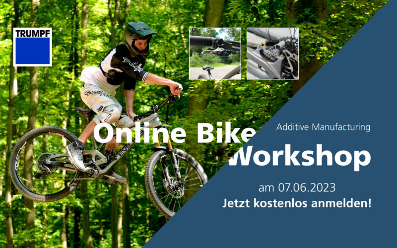 Metallischer 3D-Druck mit TRUMPF Laser: Kostenloser Online-Bike-Workshop am 07. Juni 2023